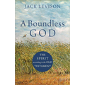 A Boundless God: The Spirit According to the Old Testament