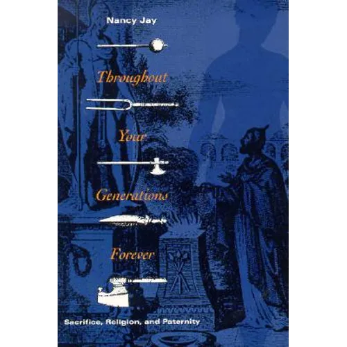Throughout Your Generations Forever: Sacrifice, Religion, and Paternity