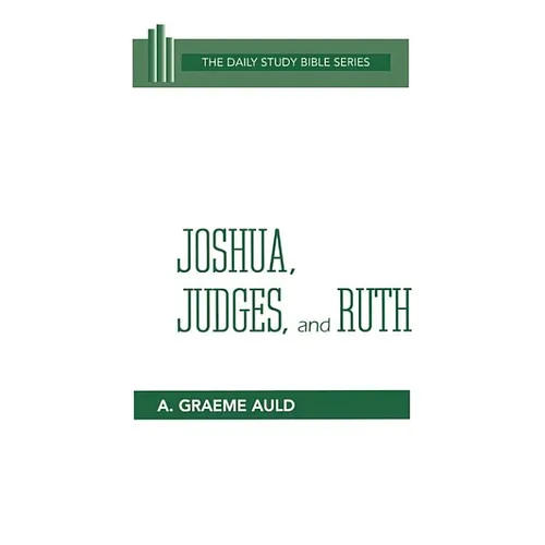 Joshua, Judges, and Ruth