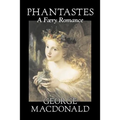 Phantastes, a Faerie Romance by George Macdonald, Fiction, Classics, Action & Adventure