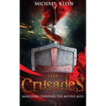 The Crusades: Marching Through The middle Ages