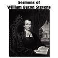 Sermons of William Bacon Stevens