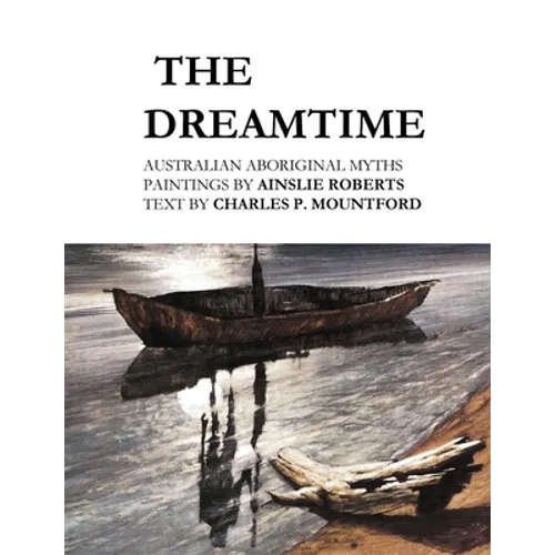 The Dreamtime: Australian Aboriginal Myths