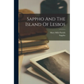 Sappho And The Island Of Lesbos