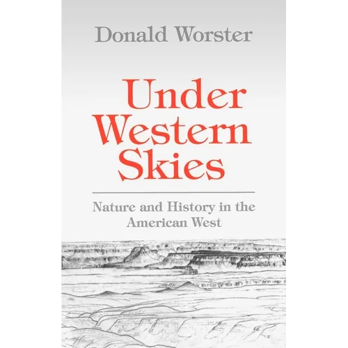 Under Western Skies: Nature and History in the American West