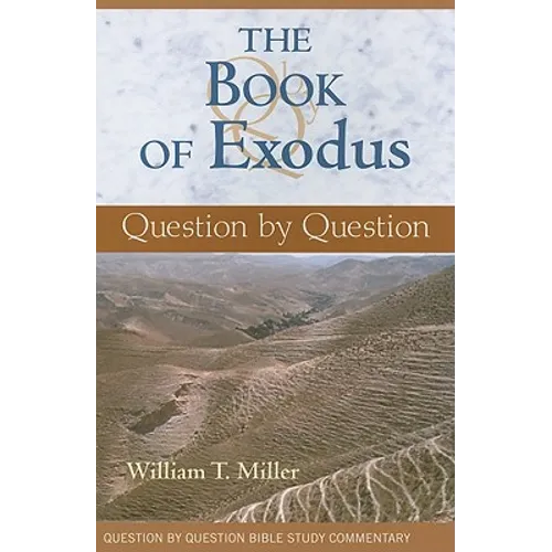 The Book of Exodus: Question by Question