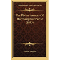The Divine Armory Of Holy Scripture Part 2 (1893)