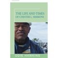 The Life and Times of Chester L. Simmons