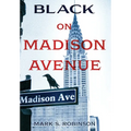 Black On Madison Avenue