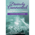 Divinely Connected: Praying Through Life's Struggles