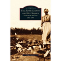 Fall River County and Hot Springs: 1881-1955