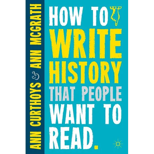 How to Write History That People Want to Read