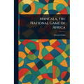 Mancala, the National Game of Africa