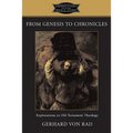 From Genesis to Chronicles: Explorations in Old Testament Theology