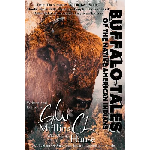 Buffalo Tales Of The Native American Indians