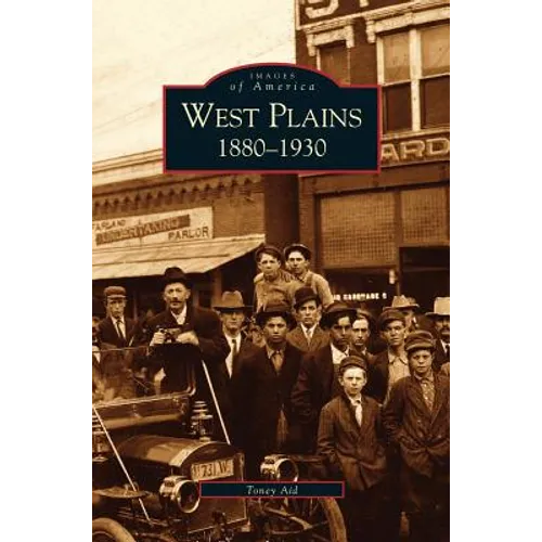 West Plains: 1880-1930
