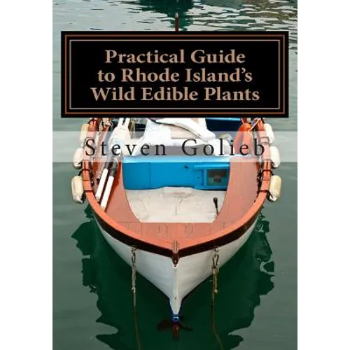 Practical Guide to Rhode Island's Wild Edible Plants: A Survival Guide