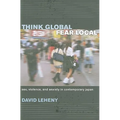 Think Global, Fear Local