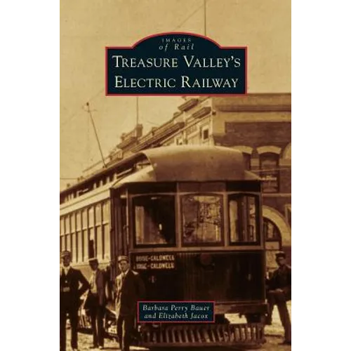 Treasure Valley's Electric Railway