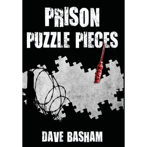 Prison Puzzle Pieces: The realities, experiences and insights of a corrections officer doing his time in Historic Stillwater Prison