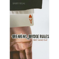Breaking the Bridge Rules: First Hand Play