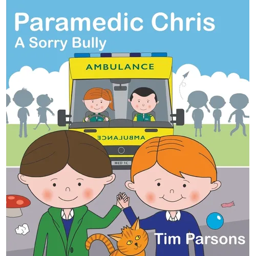 Paramedic Chris: A Sorry Bully