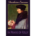 In Praise of Folly