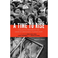 A Time to Rise: Collective Memoirs of the Union of Democratic Filipinos (Kdp)