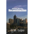 Reconstruction: Atlanta Stories