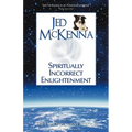 Spiritually Incorrect Enlightenment