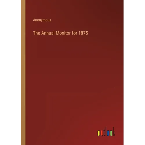 The Annual Monitor for 1875