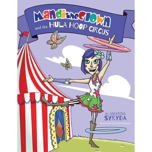Mandi the Clown and the Hula Hoop Circus