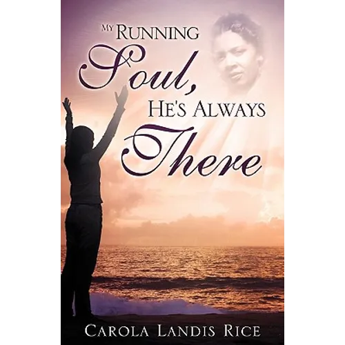 My Running Soul, He's Always There