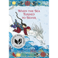 When the Sea Turned to Silver (National Book Award Finalist)