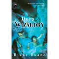 Deep Wizardry: The Second Book in the Young Wizards Series