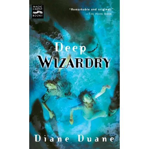Deep Wizardry: The Second Book in the Young Wizards Series