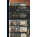 The Chapin Genealogy: Containing a Very Large Proportion of the Descendants of Dea. Samuel Chapin, who Settled in Springfield, Mass. in 1642