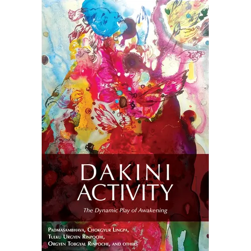 Dakini Activity: The Dynamic Play of Awakening