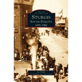 Sturgis South Dakota: 1878-1960