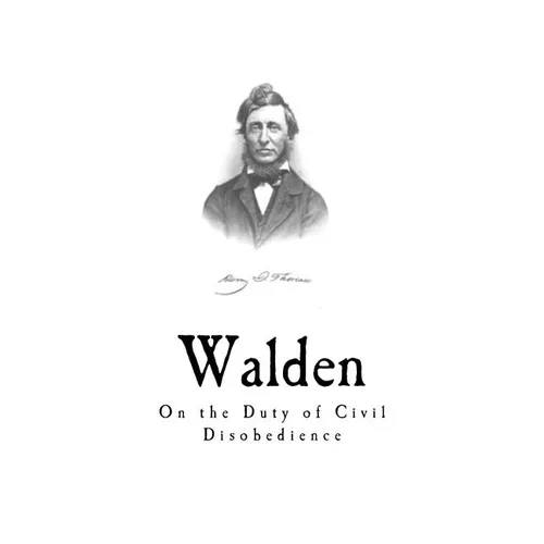 Walden: On the Duty of Civil Disobedience