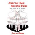 Music for More Than One Piano: An Annotated Guide