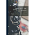 Pleasure Of Ruins