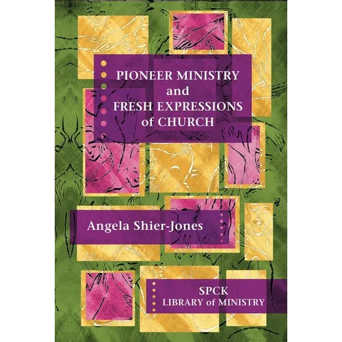 Pioneer Ministry and Fresh Expressions of Church