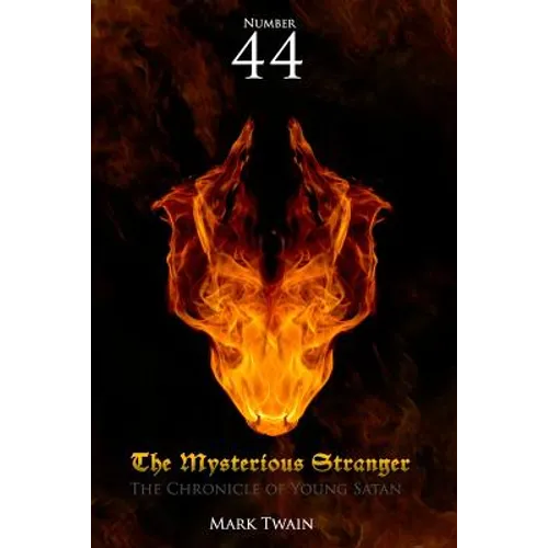 Number 44 the Mysterious Stranger: The Chronicle of Young Satan