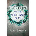 Folklore of the Shetland Isles