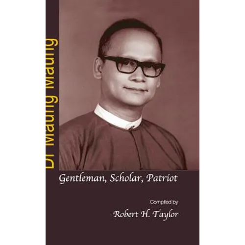 Dr Maung Maung: Gentleman, Scholar, Patriot