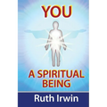 You a Spiritual Being