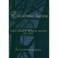 Escaping Salem: The Other Witch Hunt of 1692