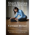 Short Stories and How to Write Them