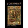 Following Francis: The Franciscan Way for Everyone